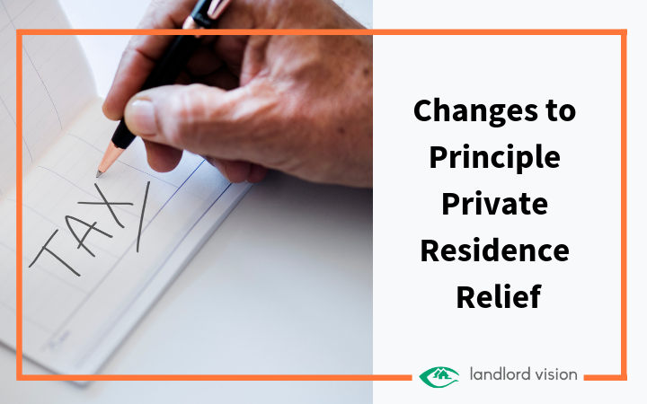 Changes to principle private residence relief