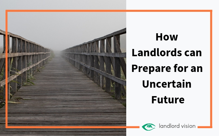 How landlords can prepare for an uncertain future