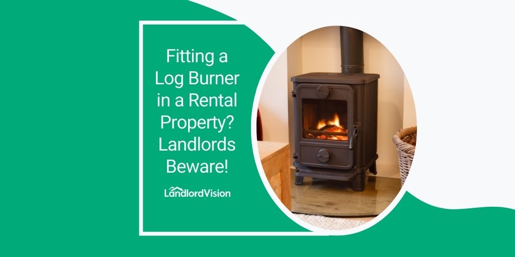 Blog - Fitting a Log Burner in a Rental Property? Landlords Beware!