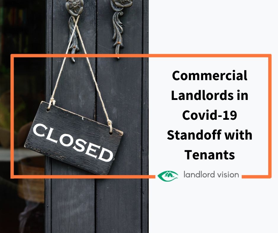 Commercial Landlords in Covid19 Standoff with Tenants Landlord insider