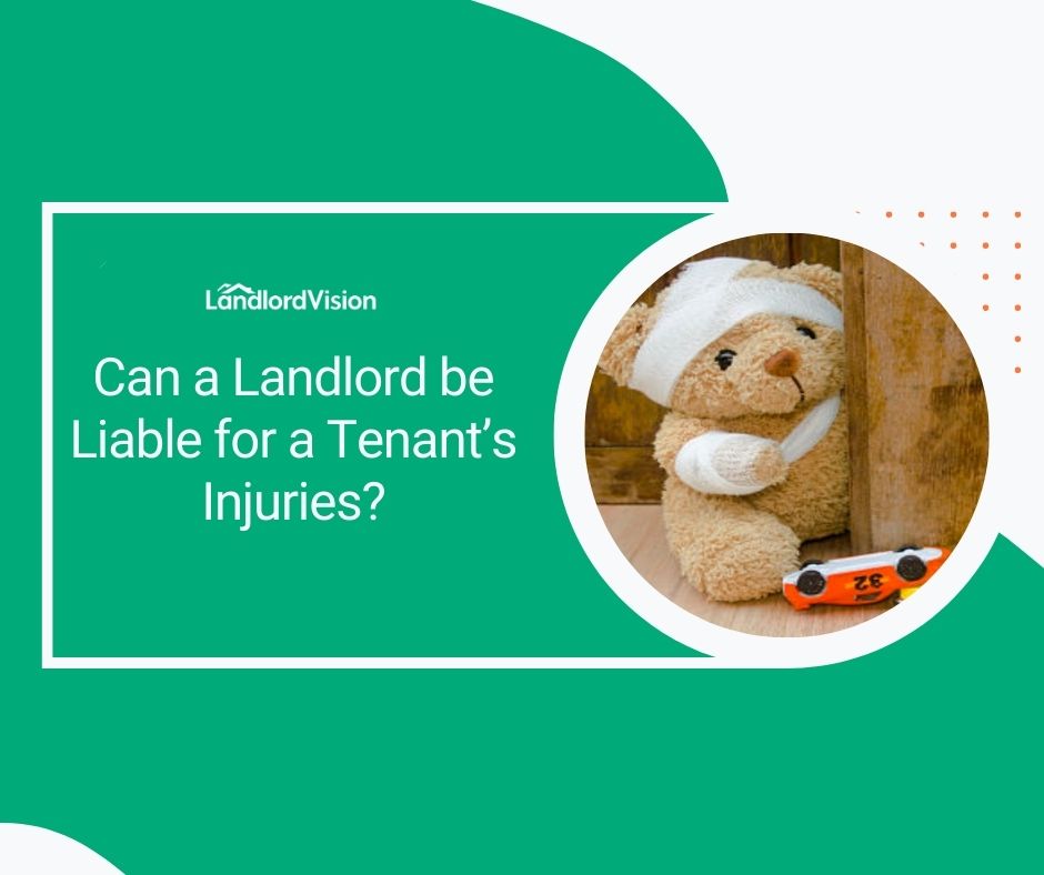 Can a Landlord be Liable for a Tenant’s Injuries? Landlord insider