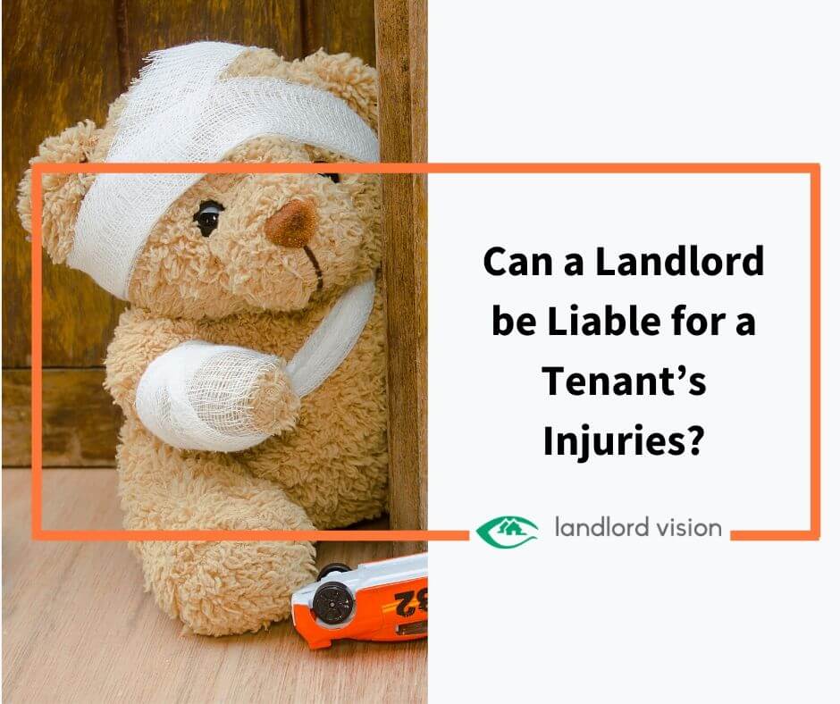 Can a Landlord be Liable for a Tenant’s Injuries? Landlord Insider