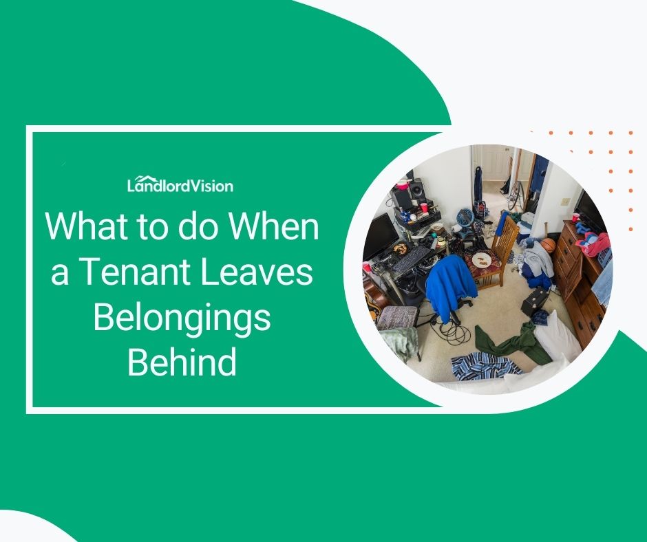What to do When a Tenant Leaves Belongings Behind Landlord insider
