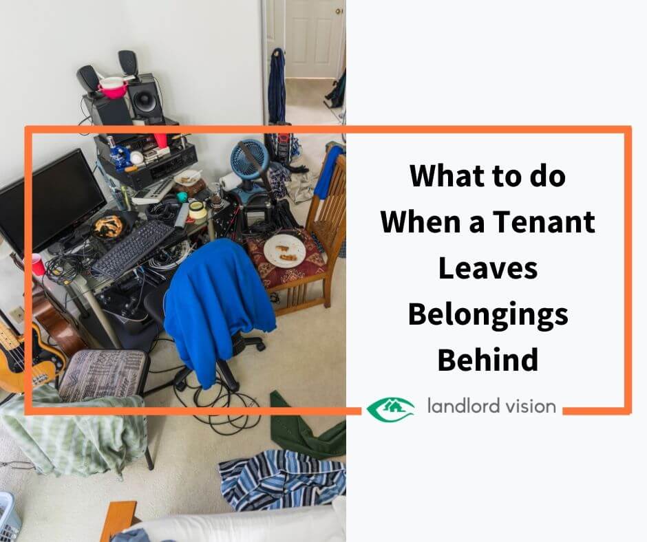 What To Do When A Tenant Leaves Belongings Behind - Landlord Insider