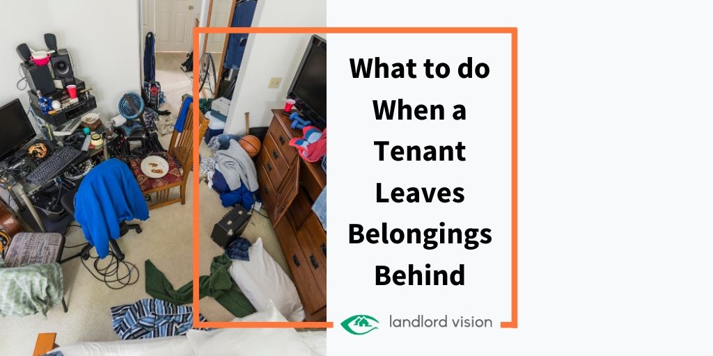 What To Do When A Tenant Leaves Belongings Behind - Landlord Insider