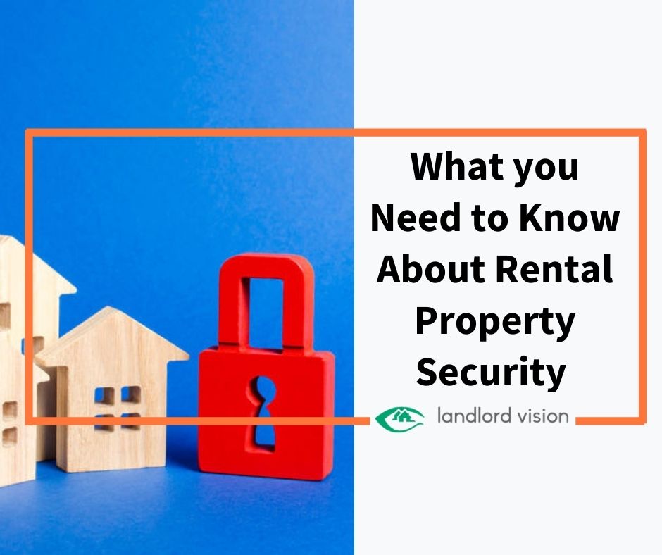What you Need to Know About Rental Property Security Landlord insider