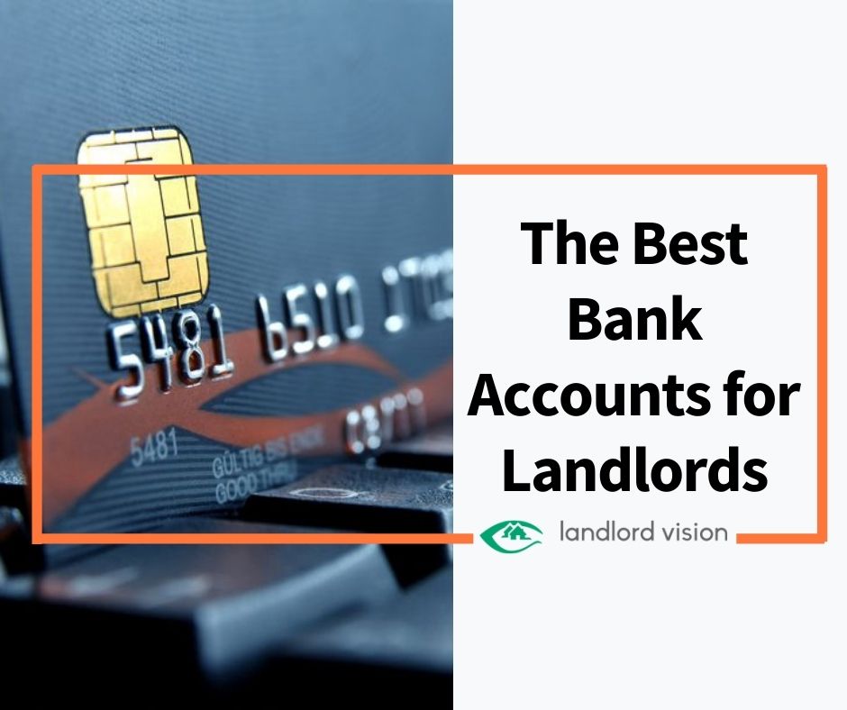 The Best Bank Accounts for Landlords Landlord Insider