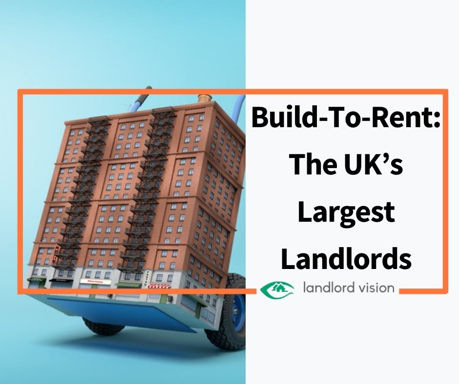 BuildToRent The UK’s Largest Landlords Landlord Insider