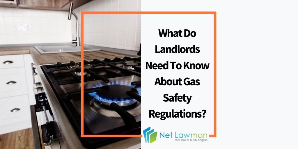 Blog What Do Landlords Need To Know About Gas Safety Regulations