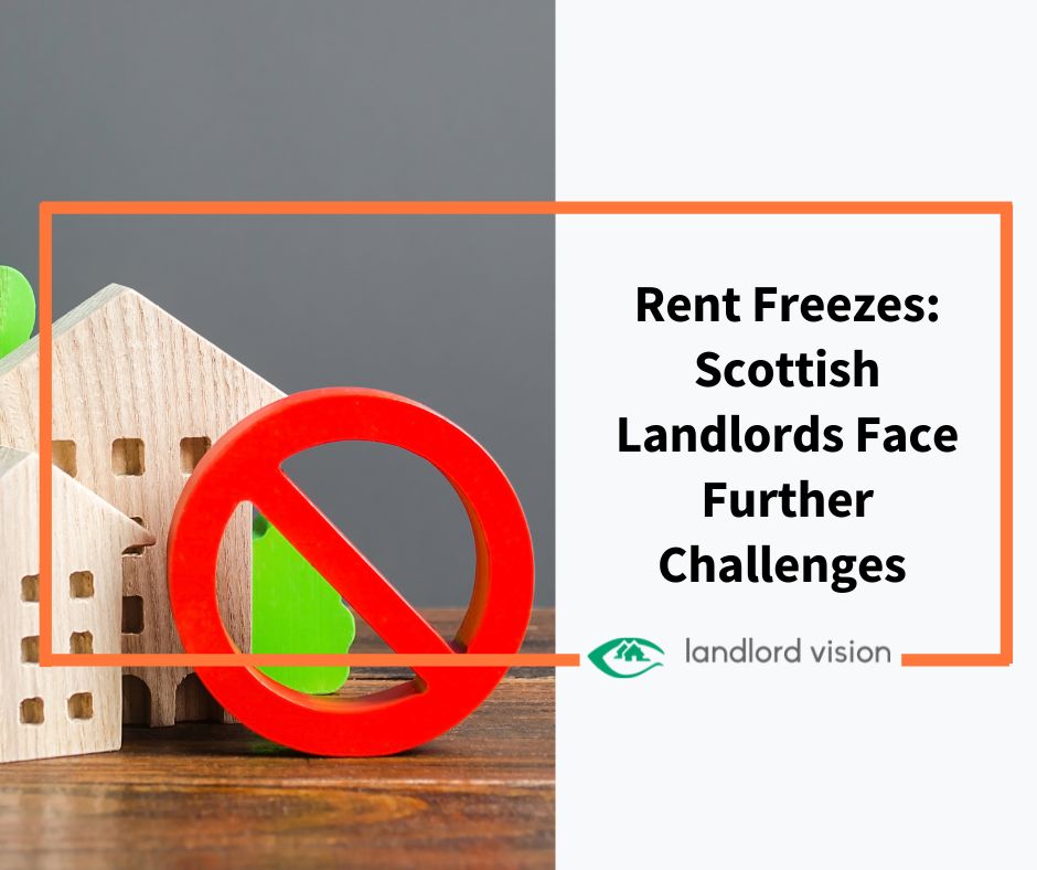 Rent Freezes Scottish Landlords Face Further Challenges Landlord insider