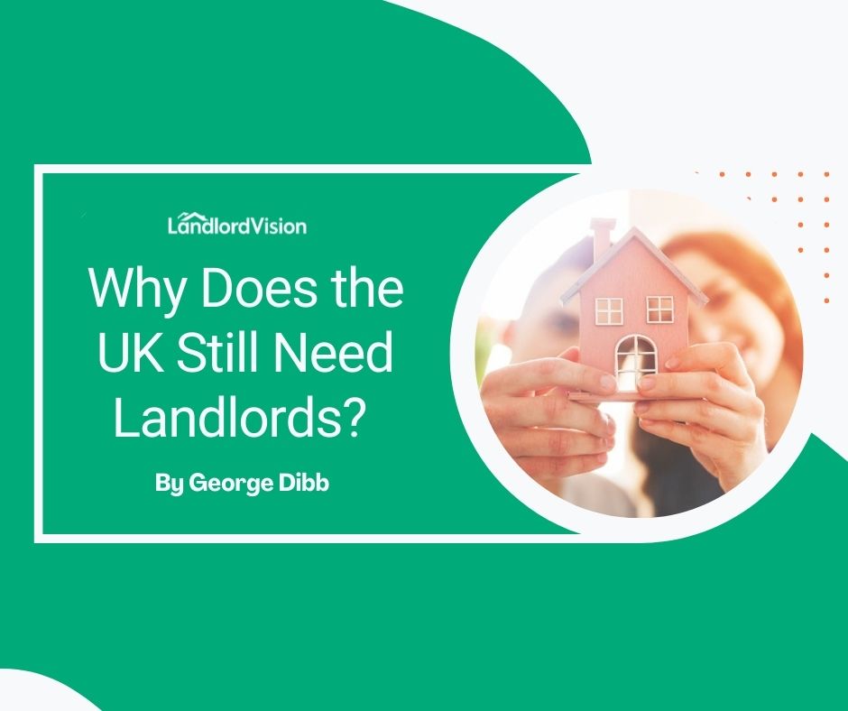 Why Does the UK Still Need Landlords? Landlord insider