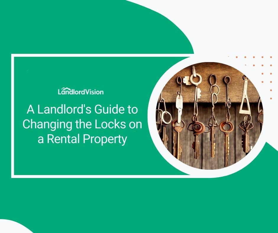 A Landlord's Guide to Changing the Locks on a Rental Property