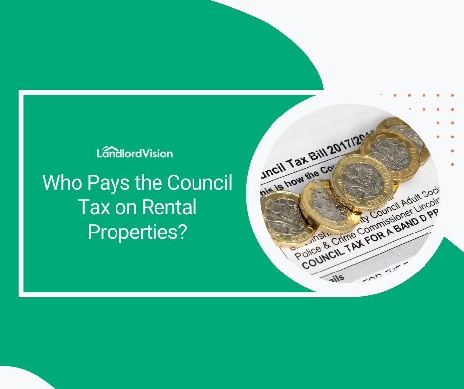Who Pays the Council Tax on Rental Properties? Landlord insider